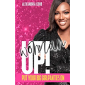 Woman Up: Put your big girl panties on