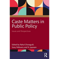 Caste Matters in Public Policy: Issues and Perspectives