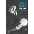 Nikola Tesla: Mi Vida, Mi Investigación