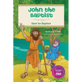 John the Baptist: Saint for Baptism