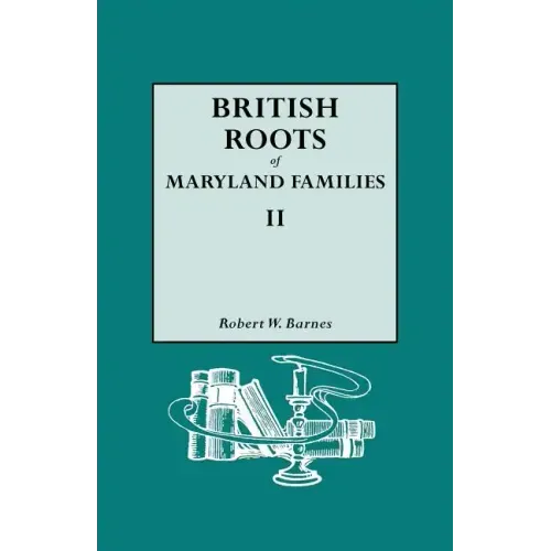 British Roots of Maryland Families II