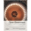 Open Government: Collaboration, Transparency, and Participation in Practice