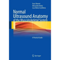 Normal Ultrasound Anatomy of the Musculoskeletal System: A Practical Guide