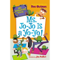 My Weirder-Est School #7: Ms. Jo-Jo Is a Yo-Yo!