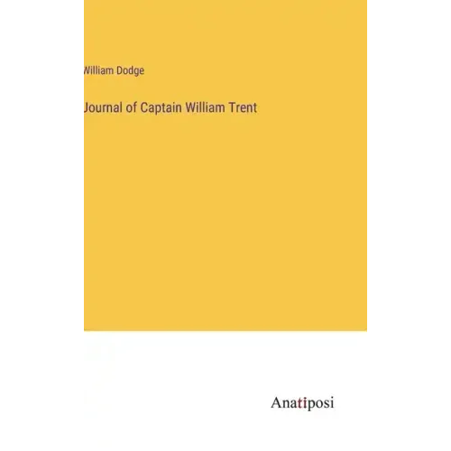 Journal of Captain William Trent