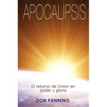 Apocalipsis: El returno de Cristo en poder y gloria