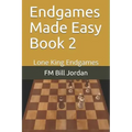 Endgames Made Easy Book 2: Lone King Endgames