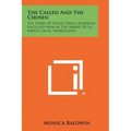 The Called And The Chosen: The Diary Of Sister Ursula Auberon, Enclosed Nun At The Abbaye De La Sainte Croix, Framleghen
