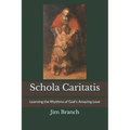 Schola Caritatis: Learning the Rhythms of God's Amazing Love