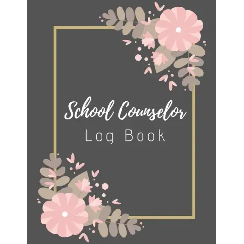 School Counselor Log Book: Simple counselling Student Daily Record Keeper & Workbook (School Counselor Appreciation Gifts for Women).