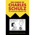The Comics of Charles Schulz: The Good Grief of Modern Life