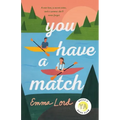 You Have a Match