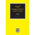 Pendleton District, South Carolina, Settlement of The.
