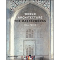 World Architecture: The Masterworks