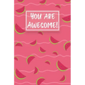 You Are Awesome!: Watermelon Cute gifts colored pattern