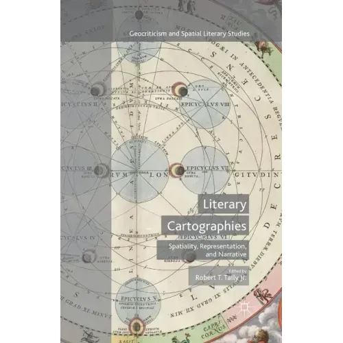 Literary Cartographies: Spatiality, Representation, and Narrative