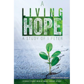 A Living Hope: A Study of 1 Peter