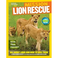 Mission: Lion Rescue: All about Lions and How to Save Them