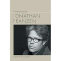 Understanding Jonathan Franzen