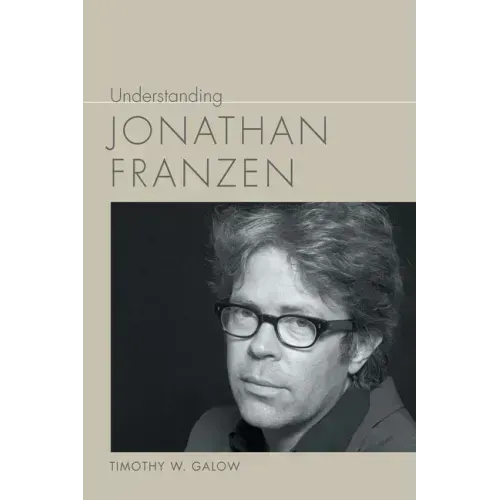 Understanding Jonathan Franzen