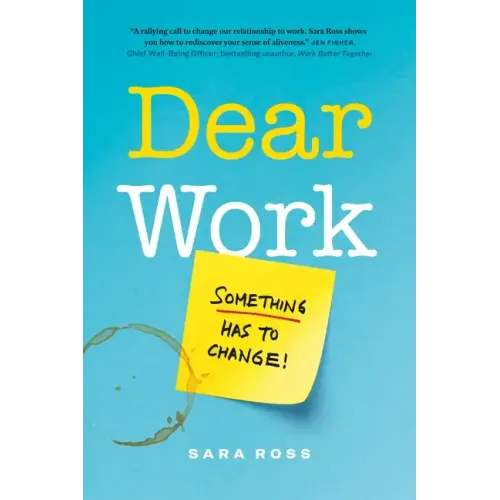 Dear Work: Something Has to Change