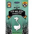 19 Miles: Cambodia 1970 and Other Stories