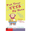 Put Your Eyes Up Here: And Other School Poems