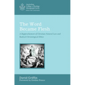 The Word Became Flesh: A Rapprochement of Christian Natural Law and Radical Christological Ethics