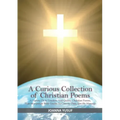 A Curious Collection of Christian Poems