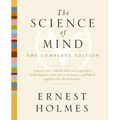 The Science of Mind: The Complete Edition