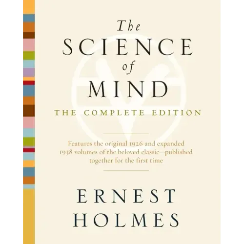 The Science of Mind: The Complete Edition