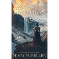 Loving the Trailblazer's Grace