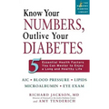 Know Your Numbers, Outlive Your Diabetes: 5 Essential Health Factors You Can Master to Enjoy a Long and Healthy Life