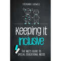 Keeping It Inclusive: The NQT's Guide to Special Educational Needs
