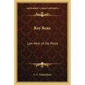 Roy Bean: Law West of the Pecos