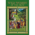 Wild Women of the Celts