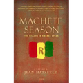 Machete Season: The Killers in Rwanda Speak
