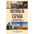 Historia de España: Una guía fascinante sobre la historia de España y el pueblo vasco