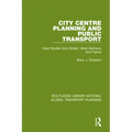 City Centre Planning and Public Transport: Case Studies from Britain, West Germany and France