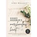 Sidney Sherman's Marshmallow Heart: An anxious modern love story