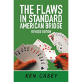 The Flaws in Standard American Bridge: Revised