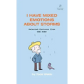 I Have Mixed Emotions About Storms: Selected Cartoons from THE POET - Volume 9
