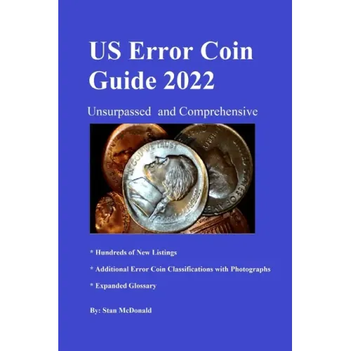 U.S. Error Coin Guide 2022: Comprehensive and unsurpassed