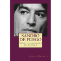 Sandro de fuego: Vida y canciones de Sandro