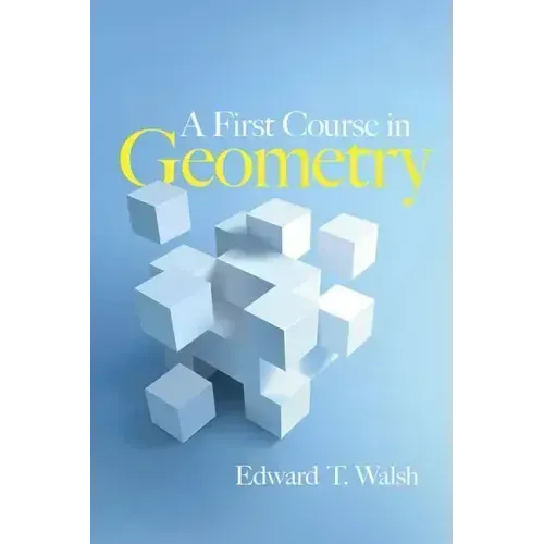 A First Course in Geometry