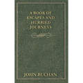 A Book of Escapes and Hurried Journeys