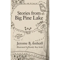 Stories from Big Pine Lake
