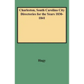 Charleston, South Carolina City Directories for the Years 1830-1841