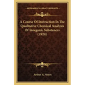 A Course Of Instruction In The Qualitative Chemical Analysis Of Inorganic Substances (1920)