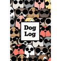 Dog Log: Daily Pet Health Care Record Book For Puppy & Dogs, Track Vet Visits & Vaccination Journal, Medical & Important Information, Pets Records, Gi